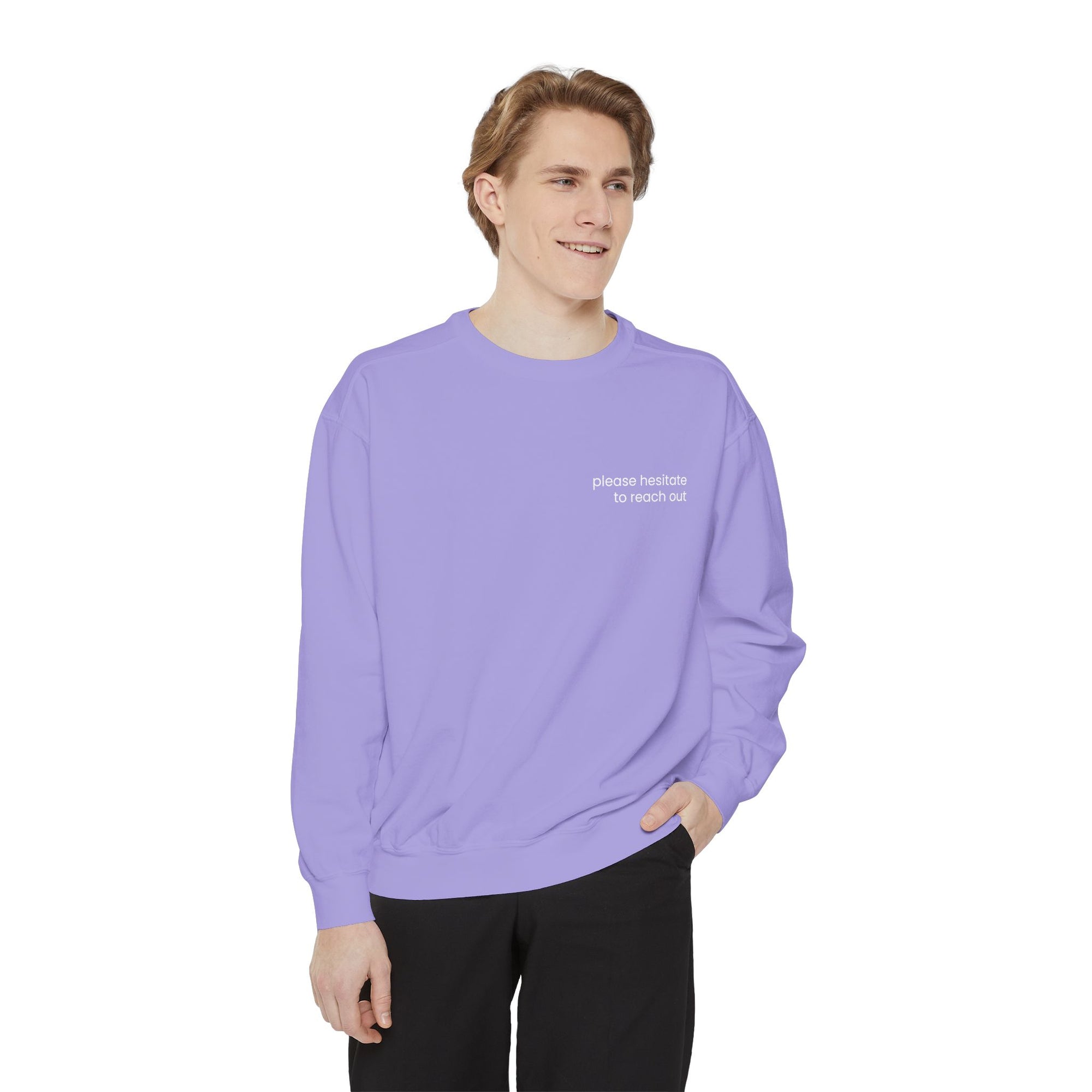 Please Hesitate to Reach Out Sweatshirt