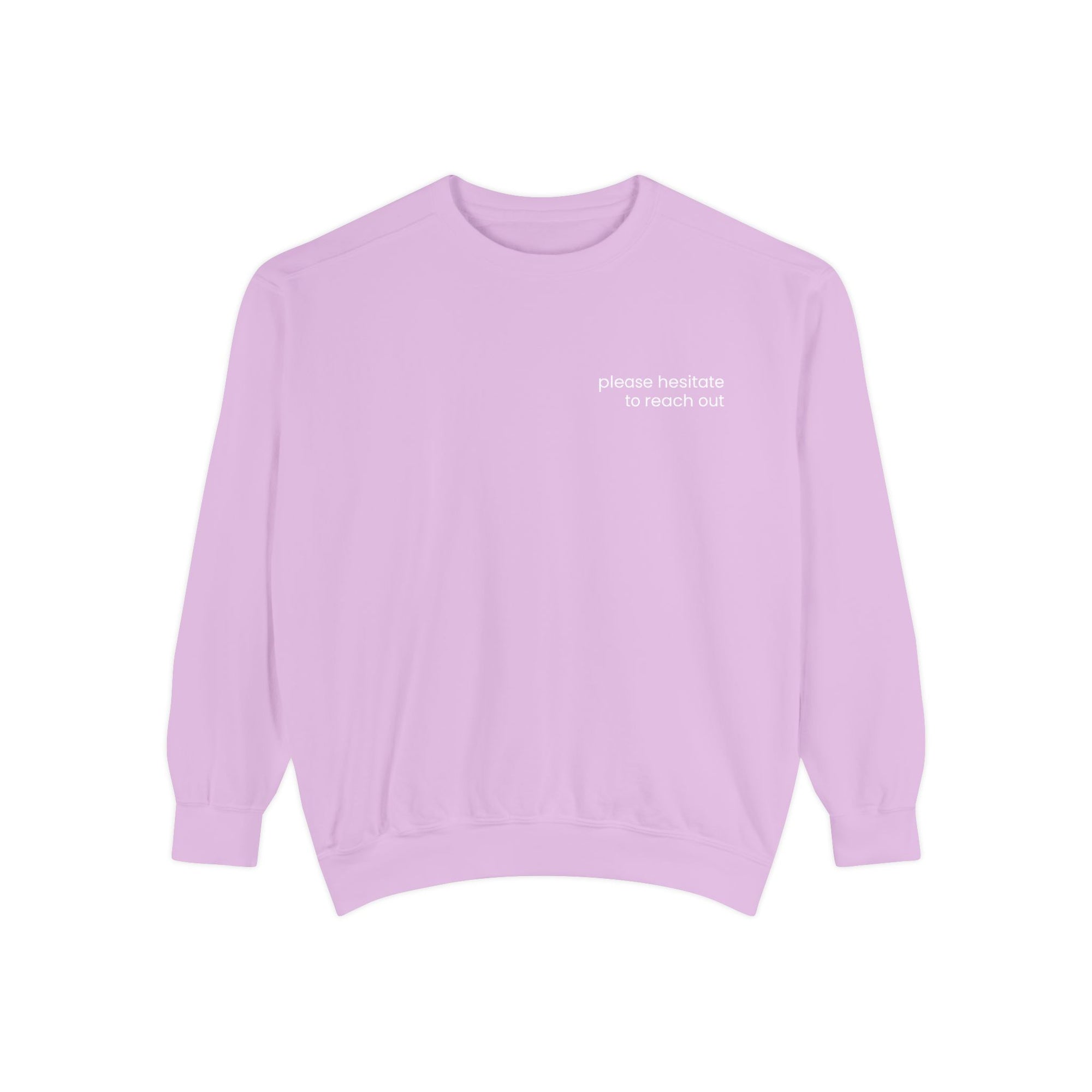 Please Hesitate to Reach Out Sweatshirt