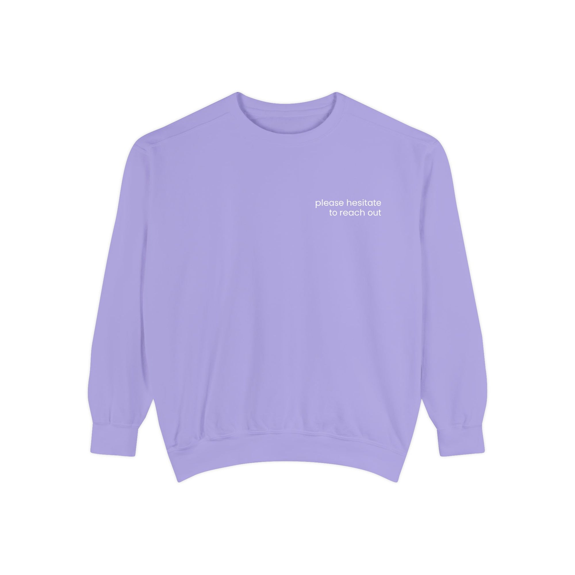 Please Hesitate to Reach Out Sweatshirt
