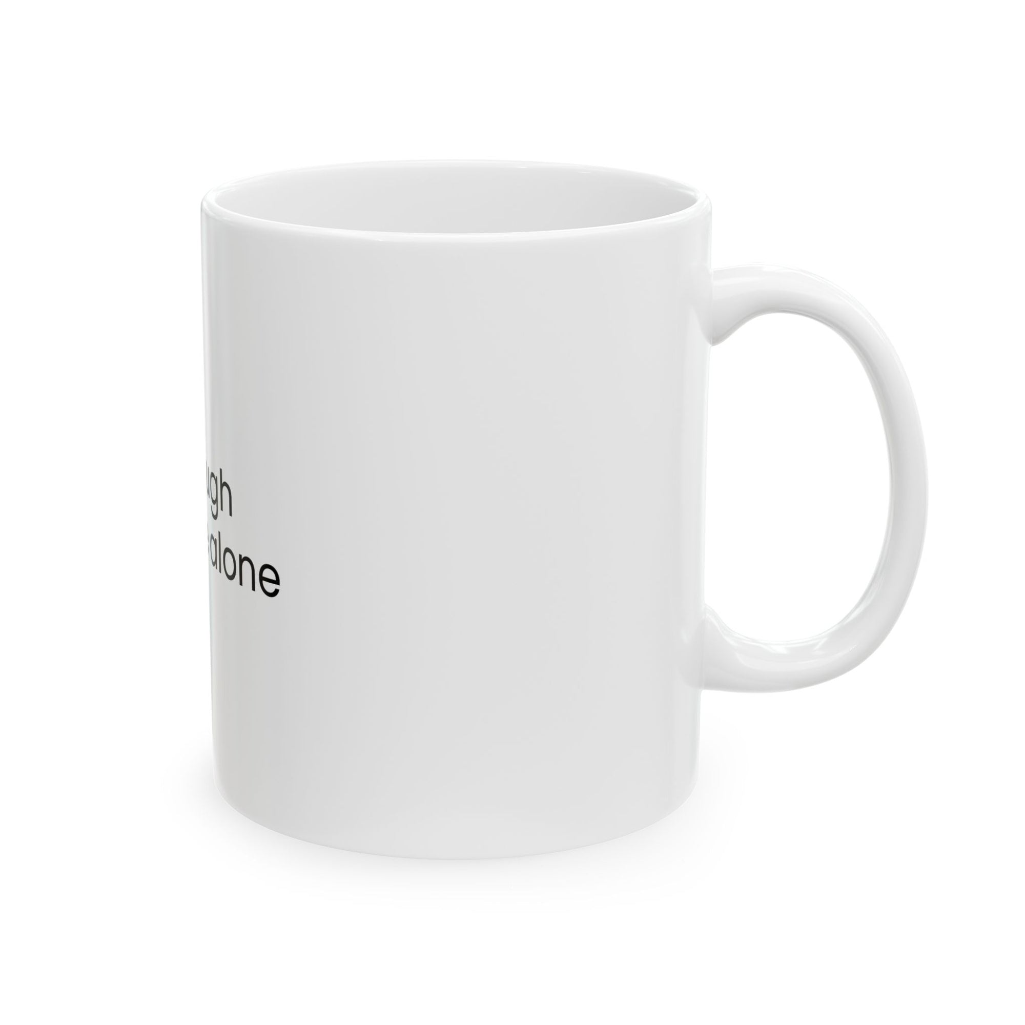 Live, Laugh, Leave Me Alone Ceramic Mug